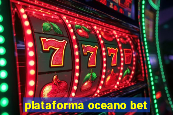 plataforma oceano bet